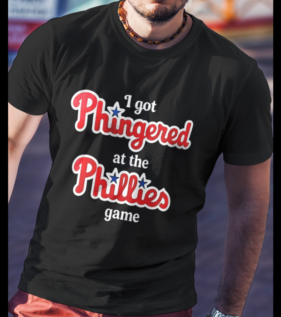 I Got Phingered At The Phillies Game T-Shirt