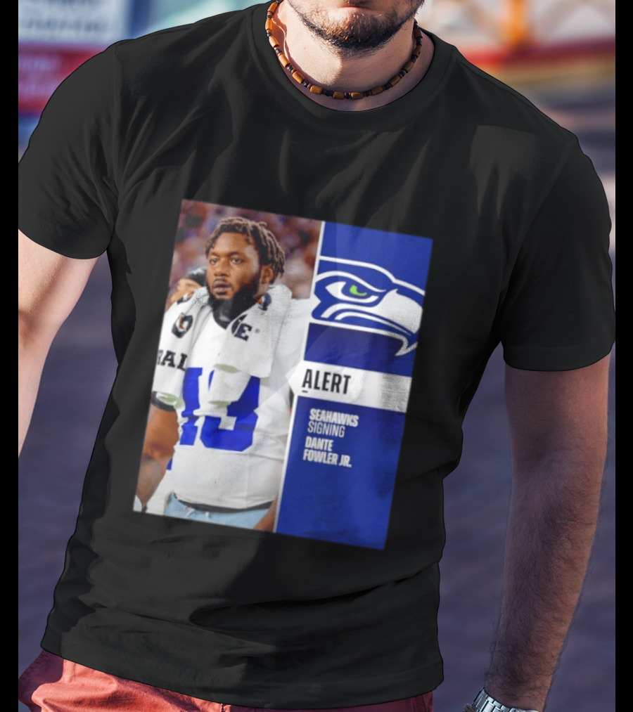 ALERT Seahawks Signing Dante Fowler Jr. T-Shirt