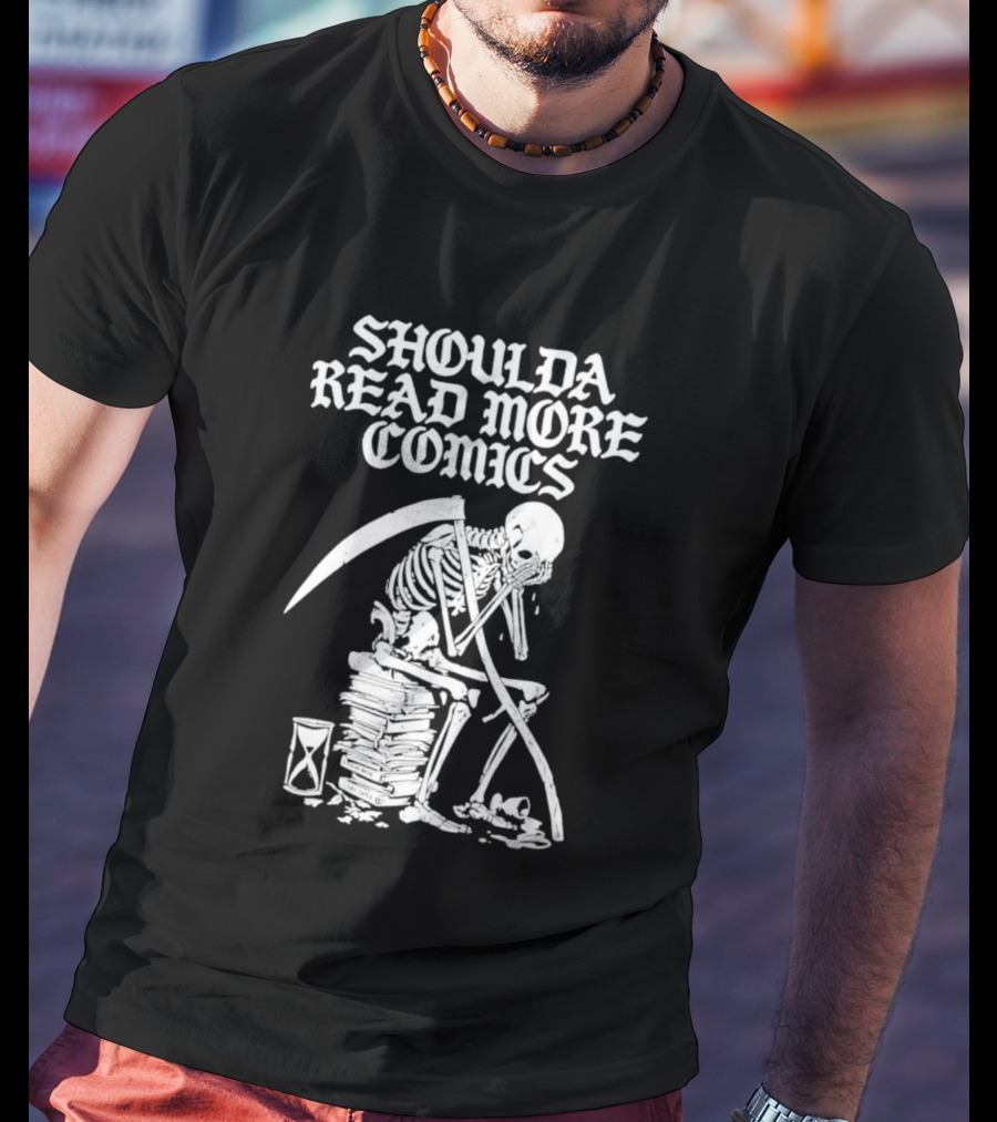Shoulda Read More Comics Grim Reaper T-Shirt