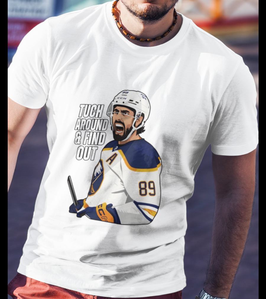 Tuch Around And Find Out Buffalo Sabres NHL Hockey 2026 T-Shirt