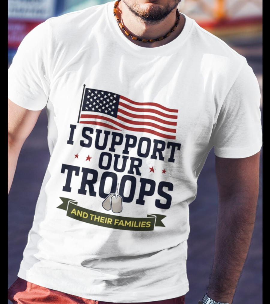 Support Our Troops And Their Families American Flag T-Shirt