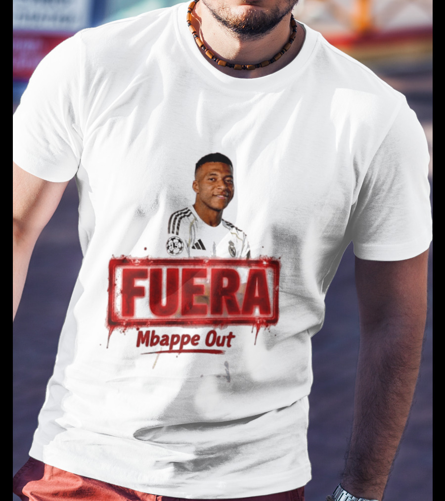 Fuera Mbappe Out Football Jersey Real Madrid T-Shirt