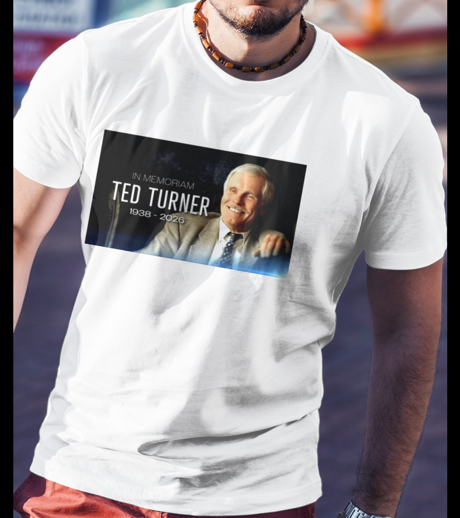 In Memoriam Ted Turner 1938 2026 T-Shirt