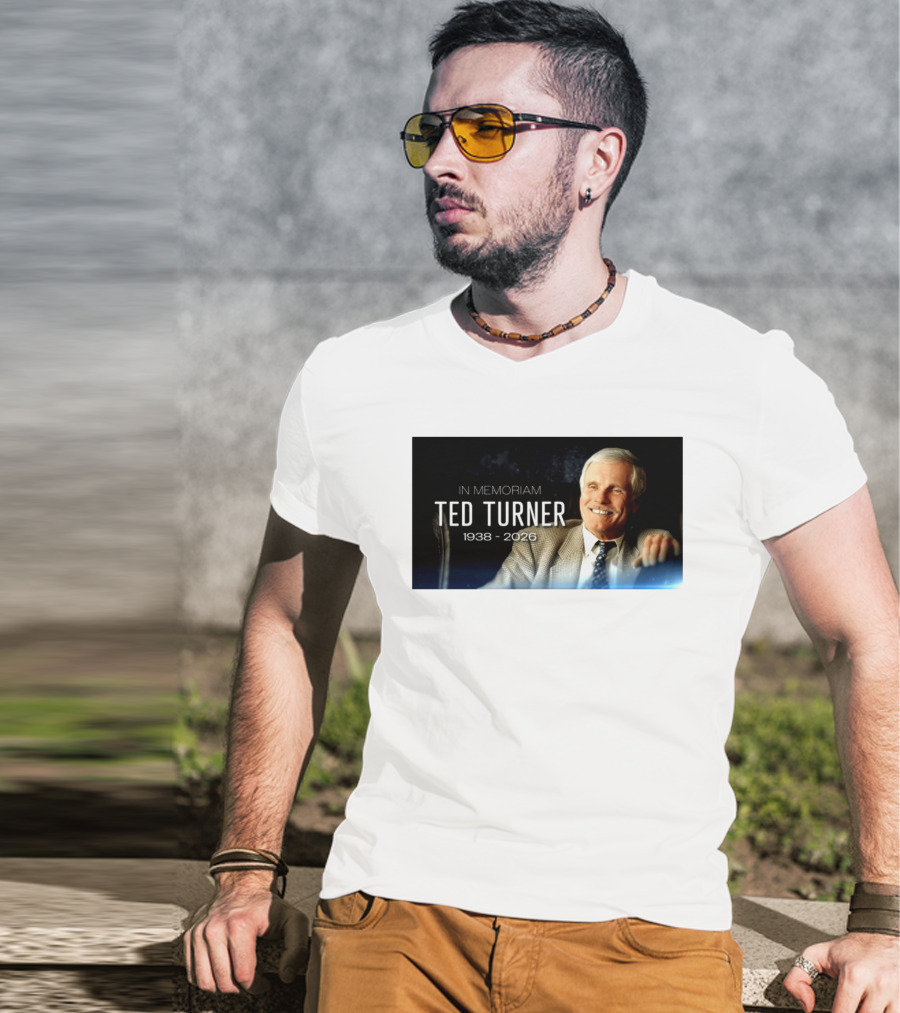 In Memoriam Ted Turner 1938 2026 T-Shirt