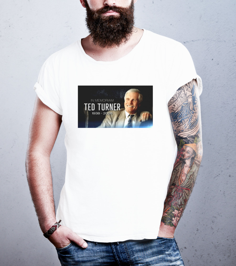 In Memoriam Ted Turner 1938 2026 T-Shirt