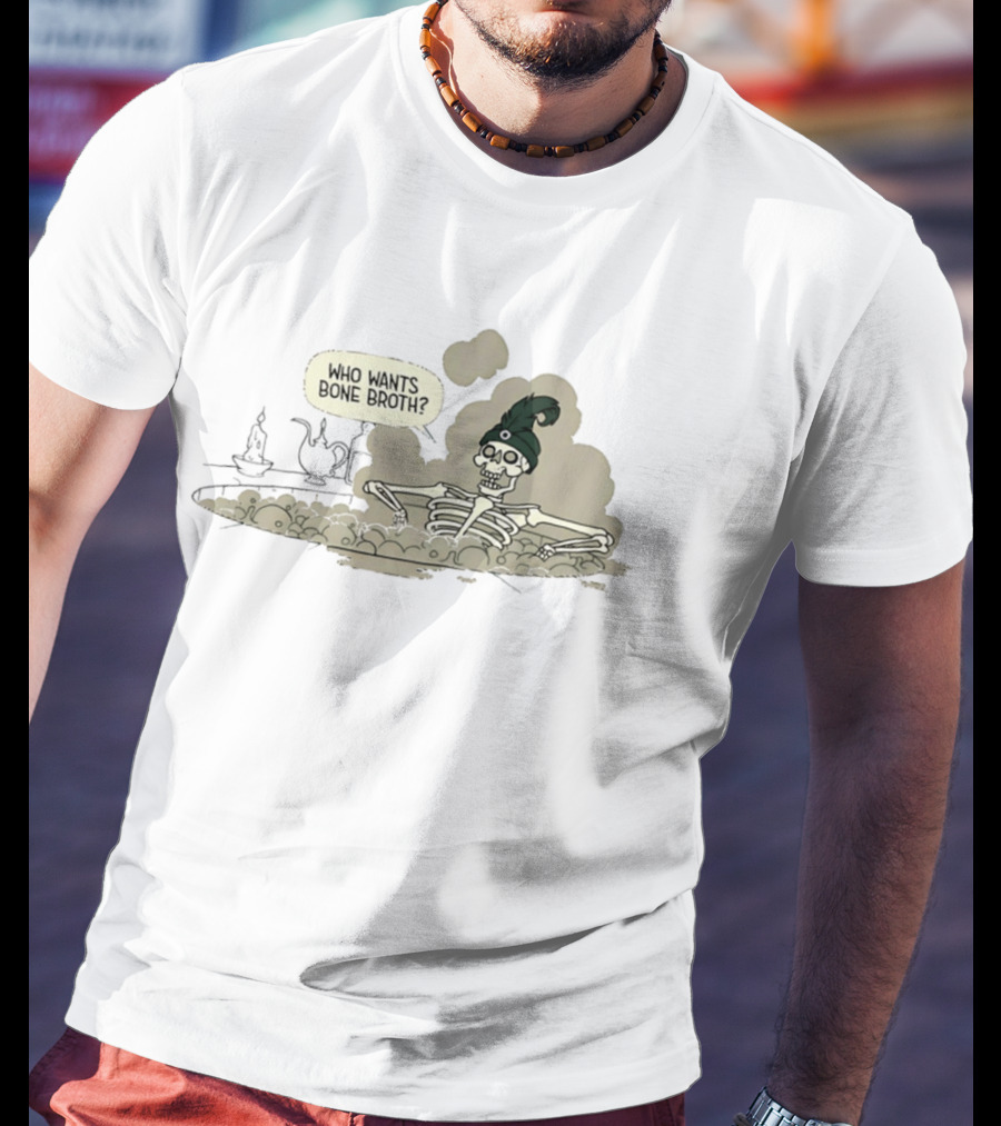 Who Wants Bone Broth Skeleton With Teapot T-Shirt