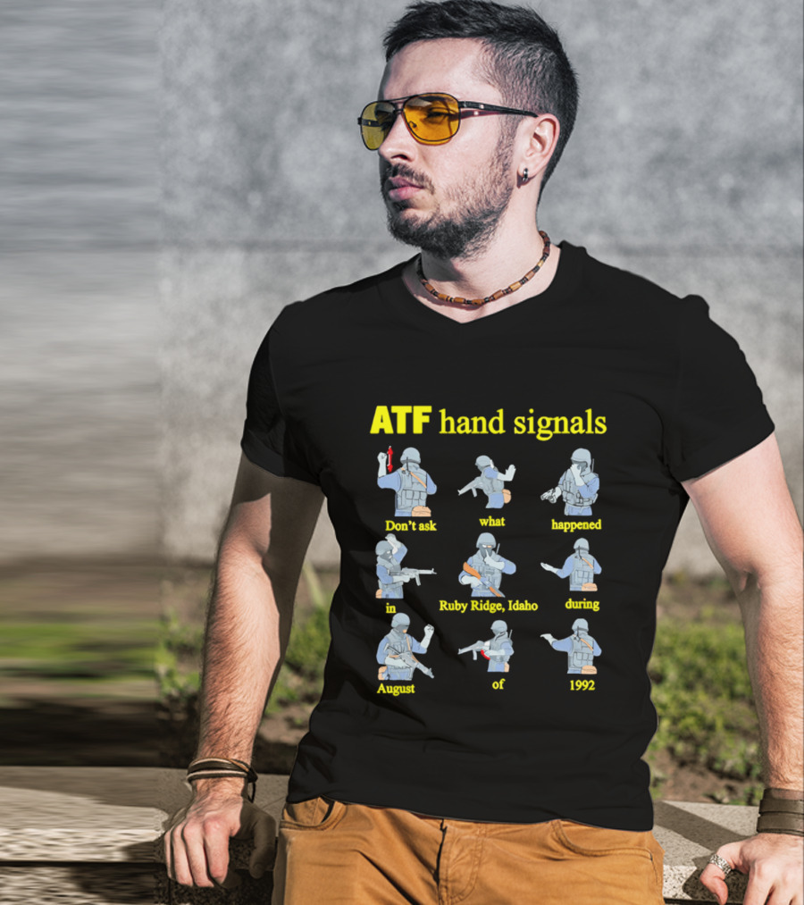 ATF Hand Signals Ruby Ridge Idaho August 1992 T-Shirt