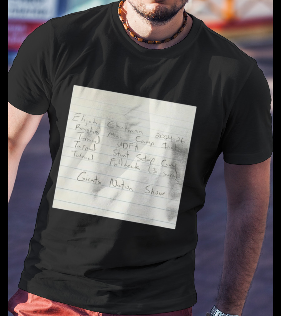 Elijah Chapman Rookie Mini Camp Invite Giants Nation Show UDFA Stunt Setup Guy Fullback T-Shirt