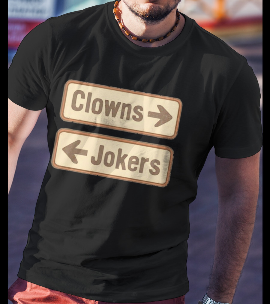 Clowns Jokers Directional Signs Vintage Humor T-Shirt