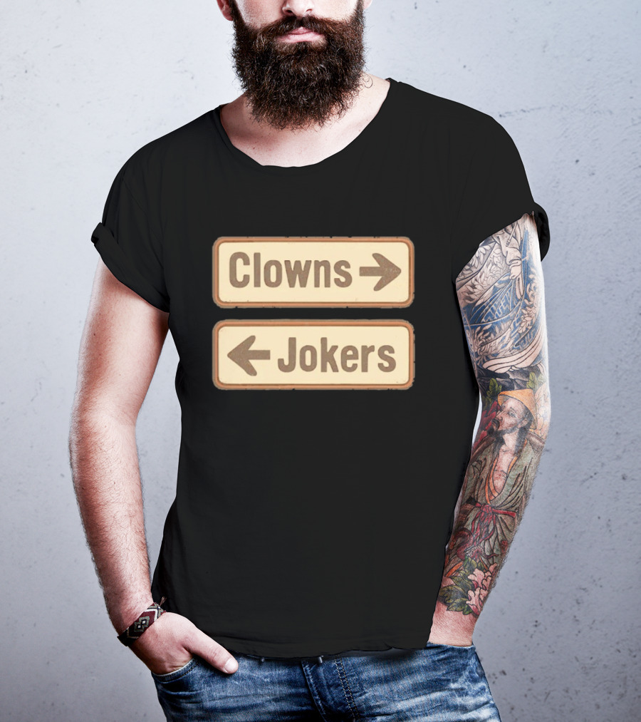 Clowns Jokers Directional Signs Vintage Humor T-Shirt
