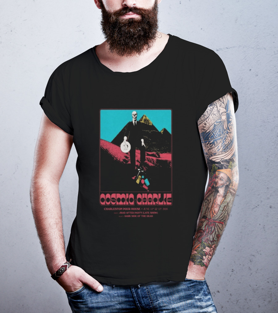 Cosmic Charlie Charleston Pour House June 11 12 2026 JRAD After Party Dark Side Of The Dead T-Shirt