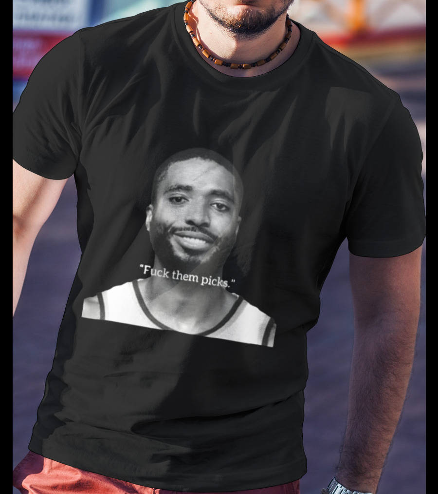 Mikal Bridges "Fuck Them Picks T-Shirt