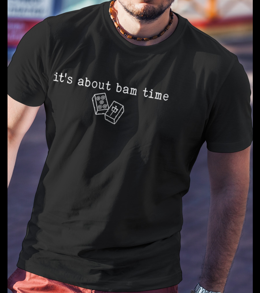 It's About Bam Time LEGO Dice T-Shirt