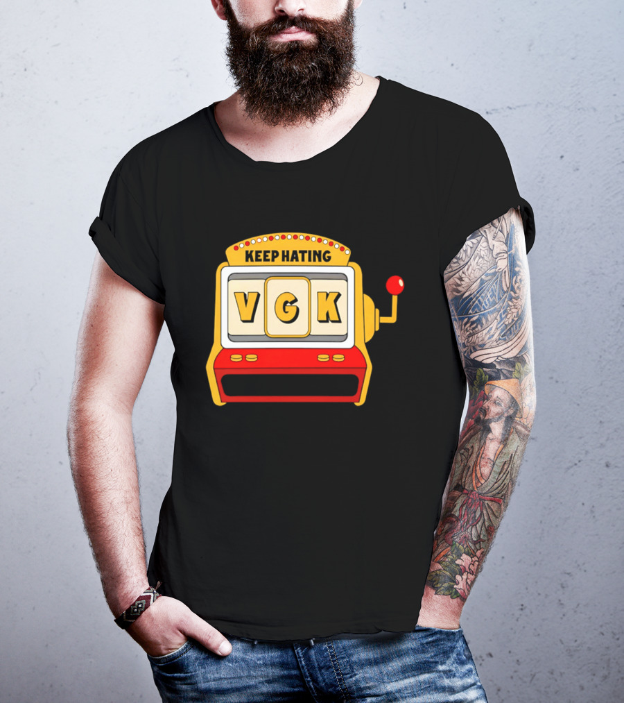 Keep Hating VGK Slot Machine T-Shirt