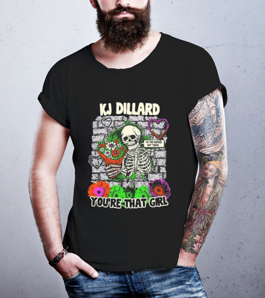 KJ Dillard You're That Girl Skeleton Holding Flowers Wall T-Shirt