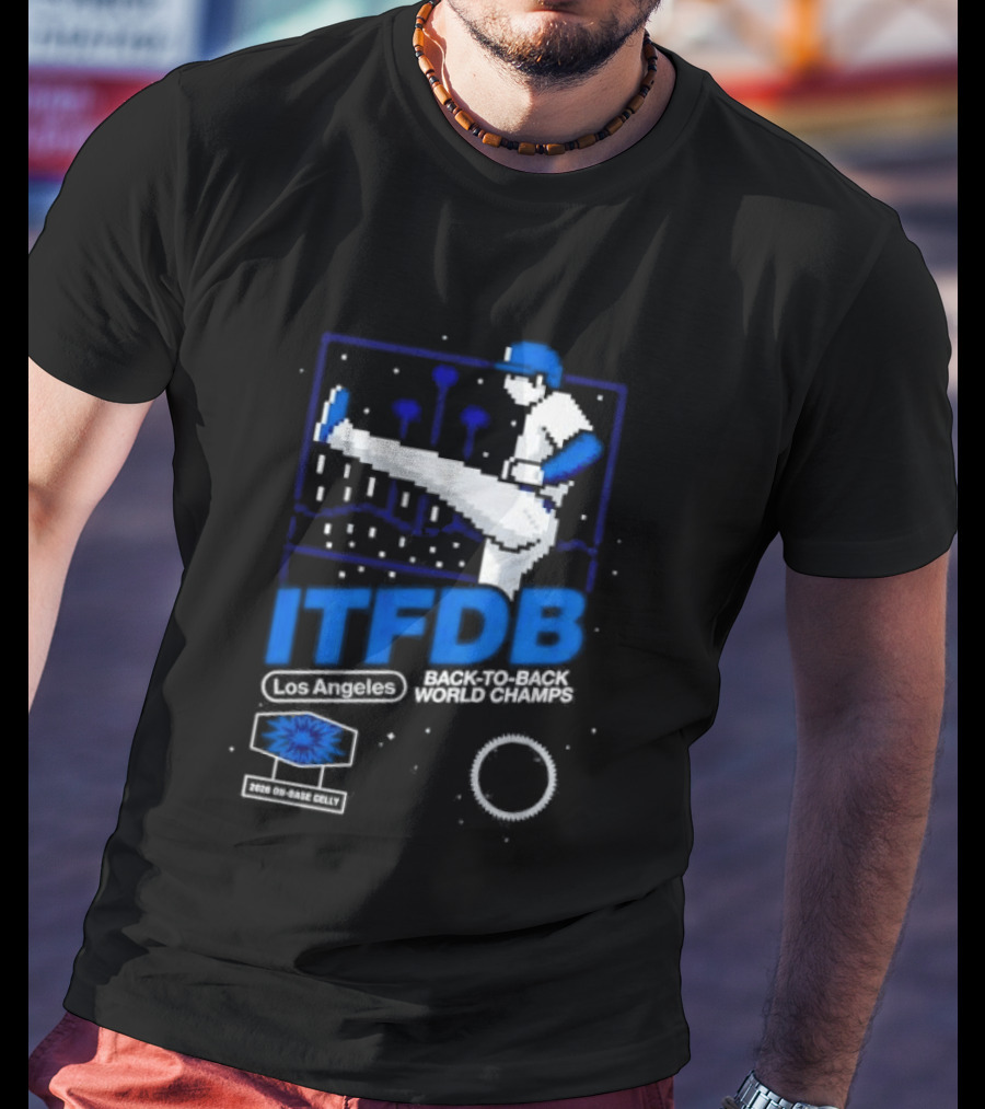 Los Angeles Dodgers ITFDB Kick Celly Back To Back World Champs T-Shirt