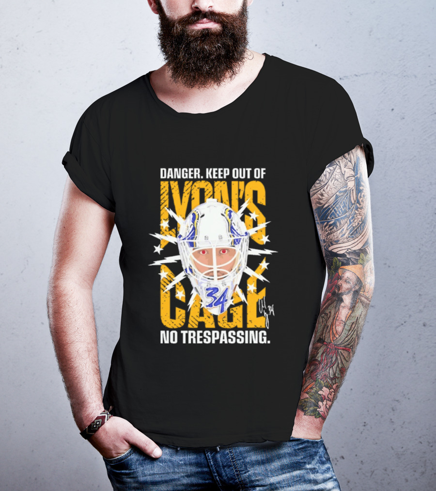 Danger Keep Out Of Lyon's Cage No Trespassing Buffalo Sabres Goaltender 34 T-Shirt