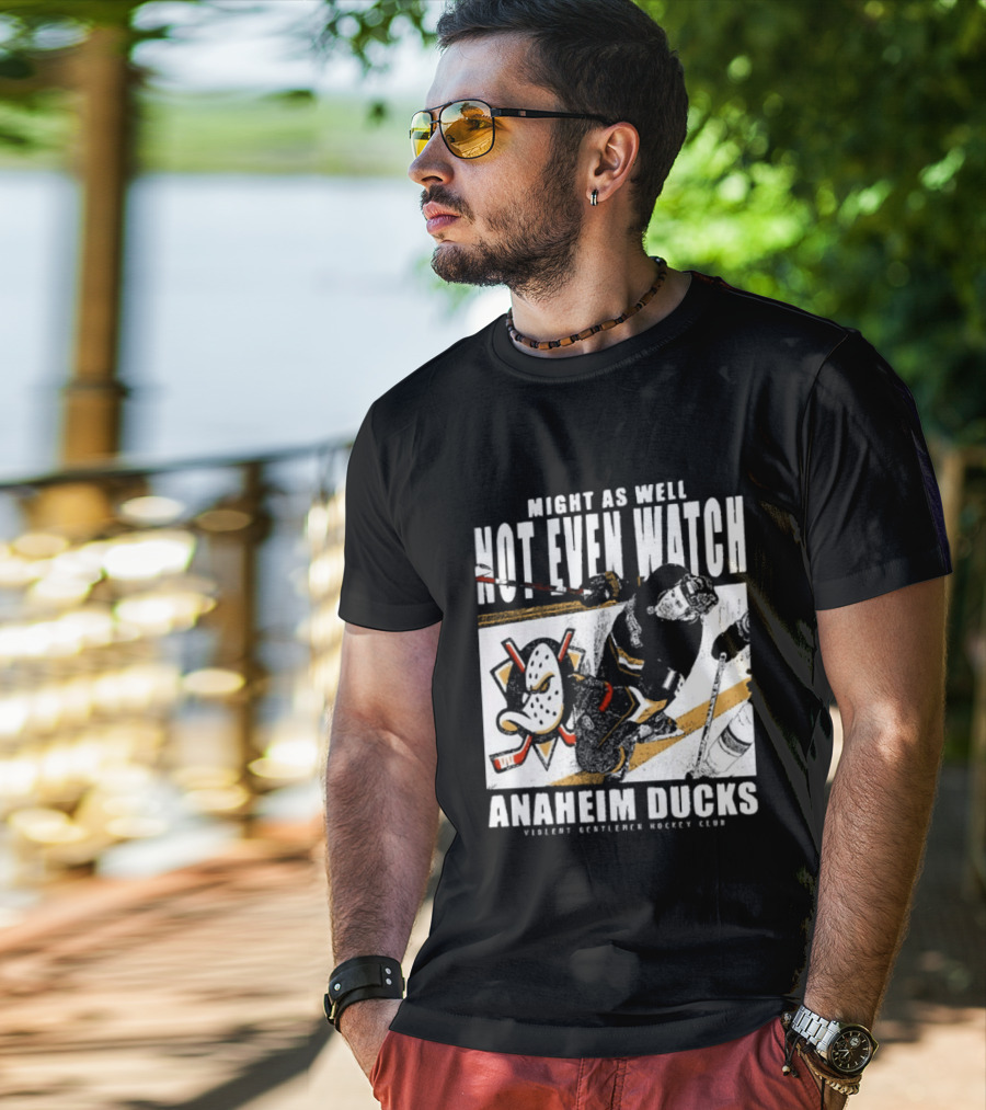 Might As Well Not Even Anaheim Ducks Violent Gentlemen Hockey Club T-Shirt