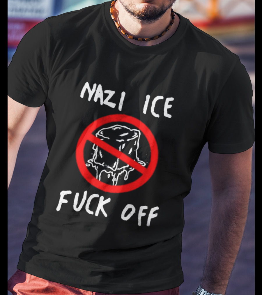 Nazi Ice Fuck Off Symbol Anti Ice Cube Message T-Shirt