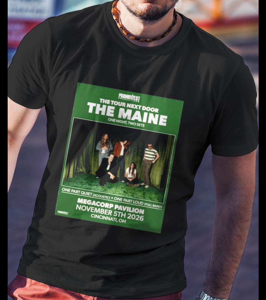 PromoWest Productions The Tour Next Door The Maine One Night Two Sets Megacorp Pavilion November 5th 2026 Cincinnati OH T-Shirt