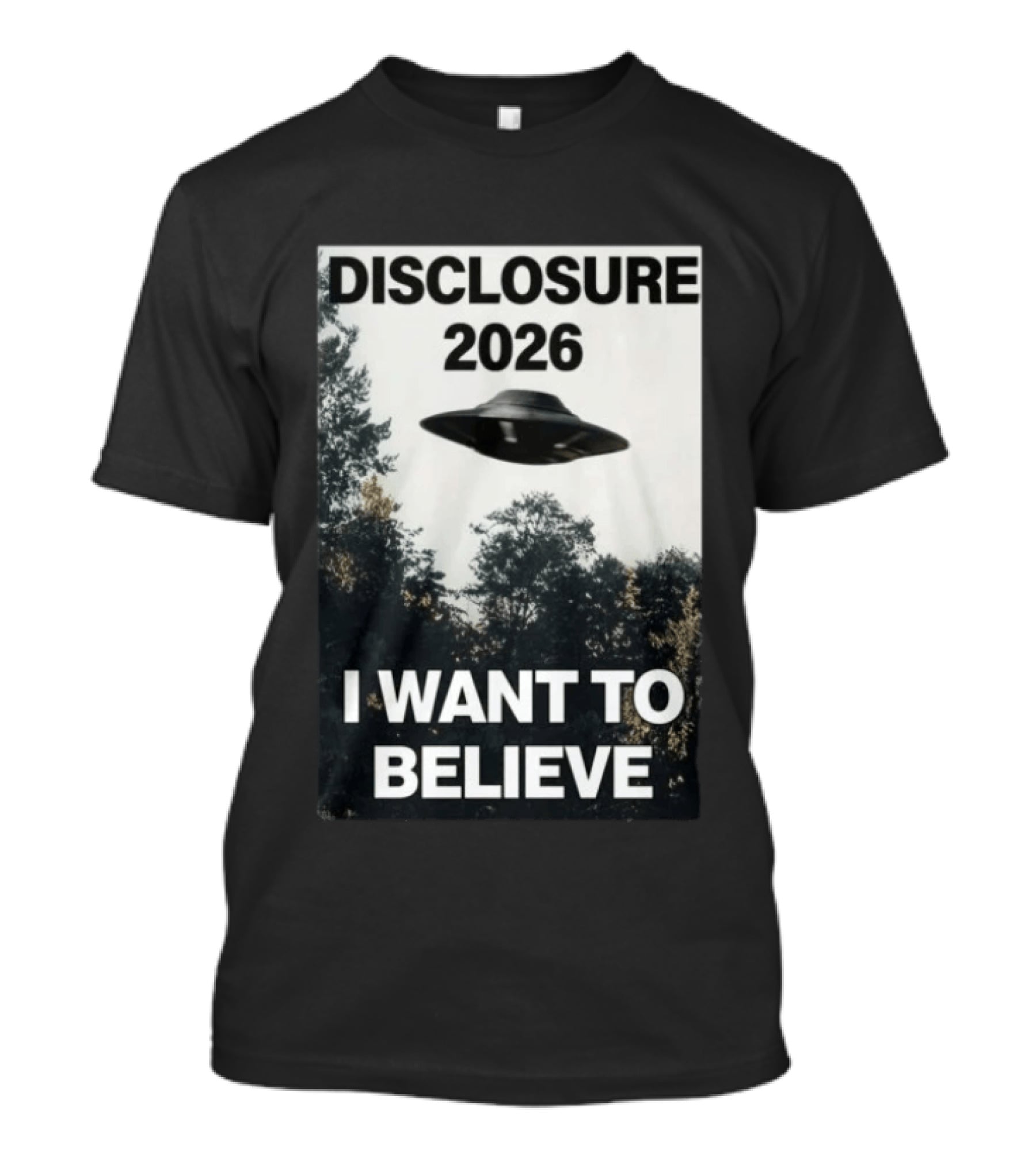 Disclosure 2026 Ufo I Want To Believe T-Shirt
