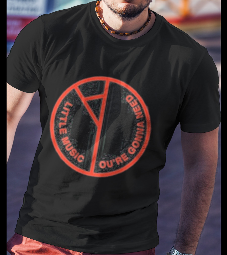 Ygnalm Black Little Music You're Gonna Need T-Shirt