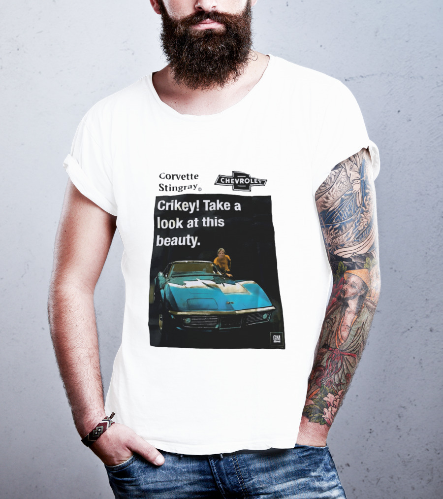 Chevrolet Corvette Stingray Crikey Take A Look At This Beauty T-Shirt