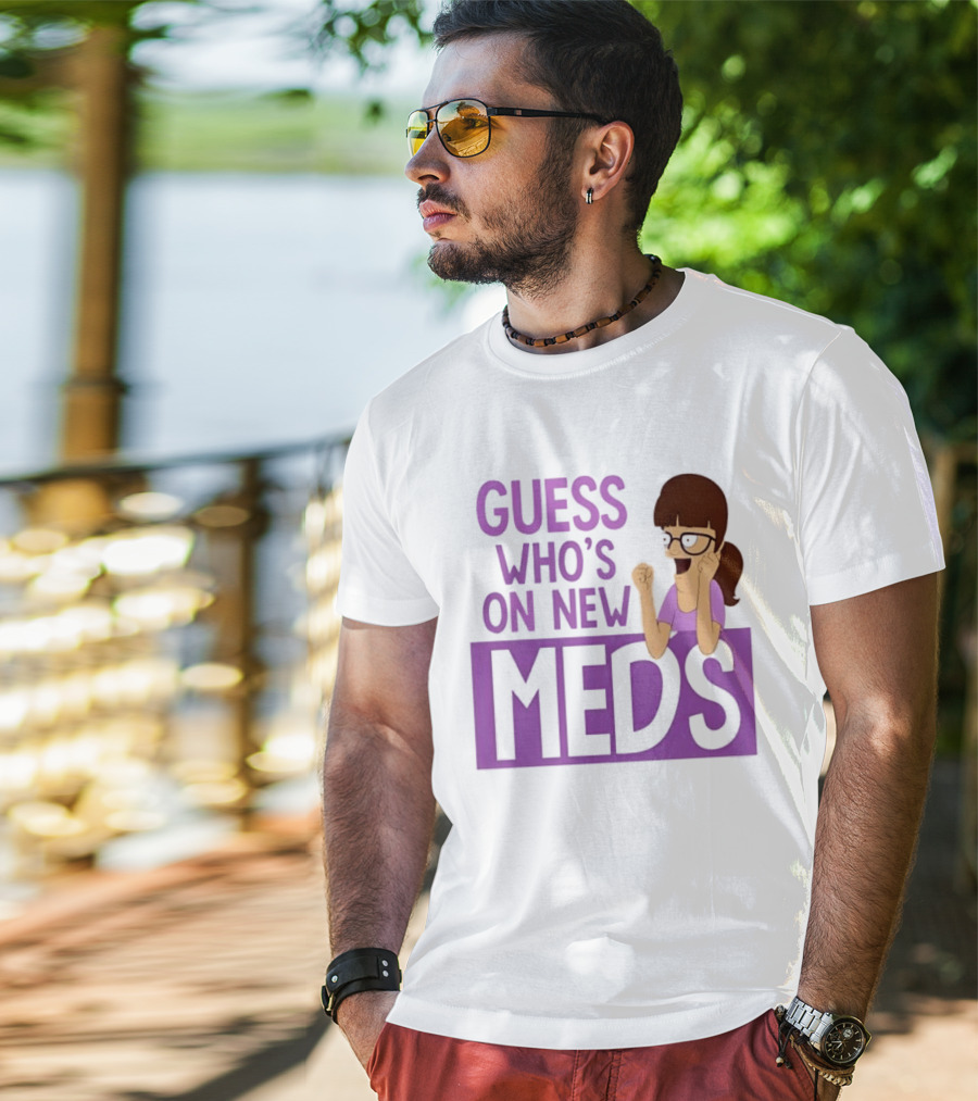 Guess Who's On New Meds Gayle Gennaro Reaction T-Shirt