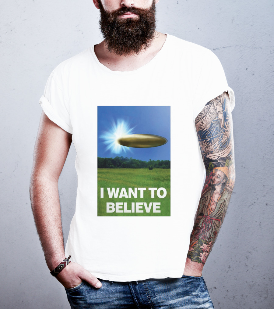 I Want To Believe UFO 2026 T-Shirt