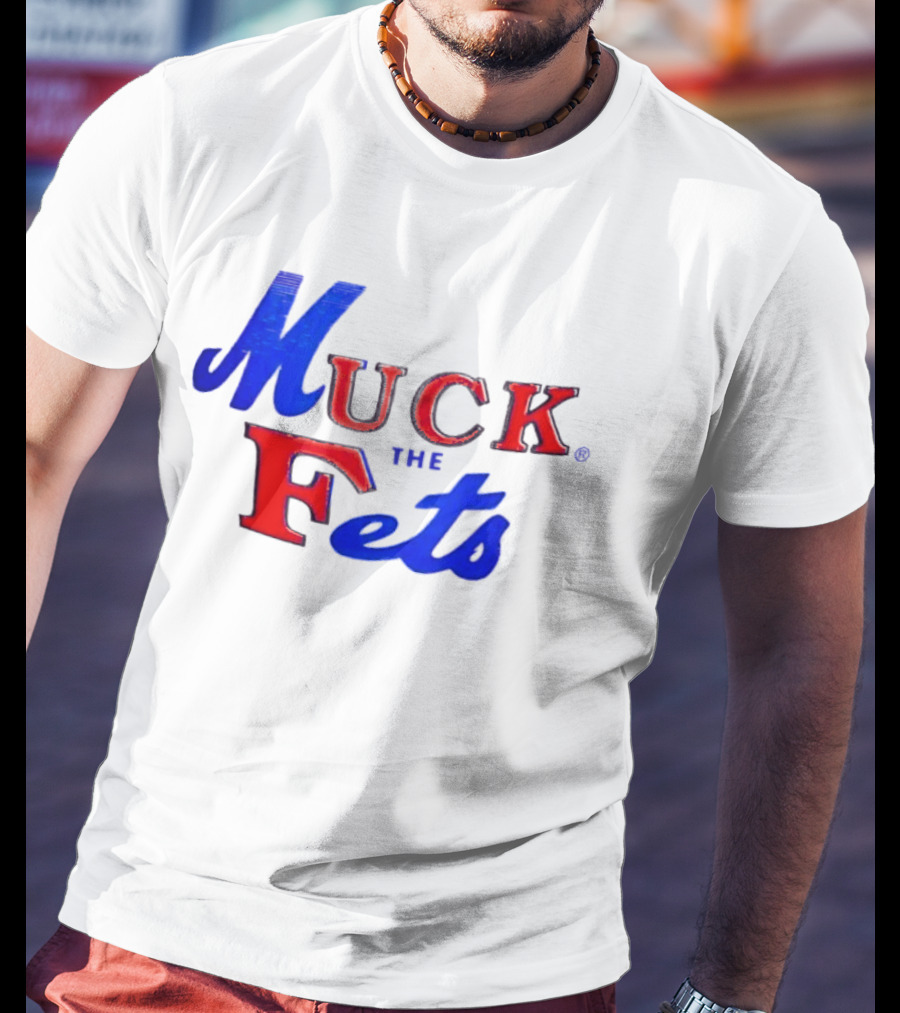 Muck The Fets Mets Rivalry Fans T-Shirt