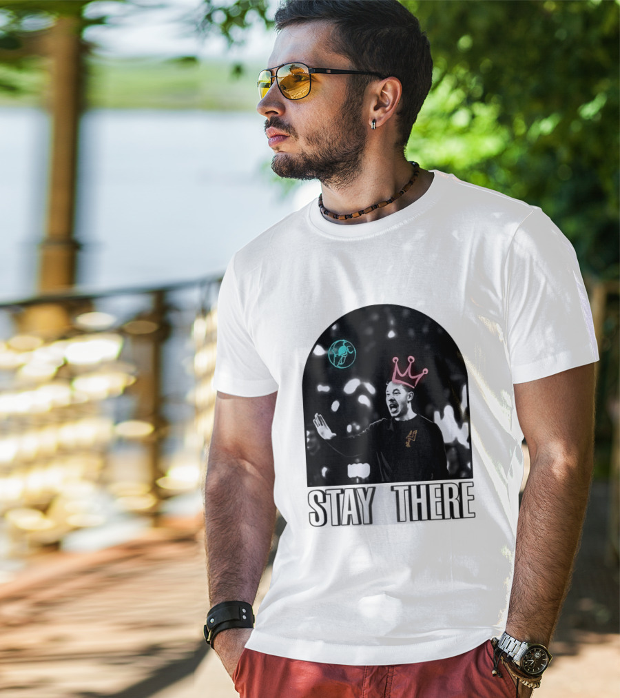 Stay There King Mitch Johnson San Antonio Spurs Coach NBA T-Shirt