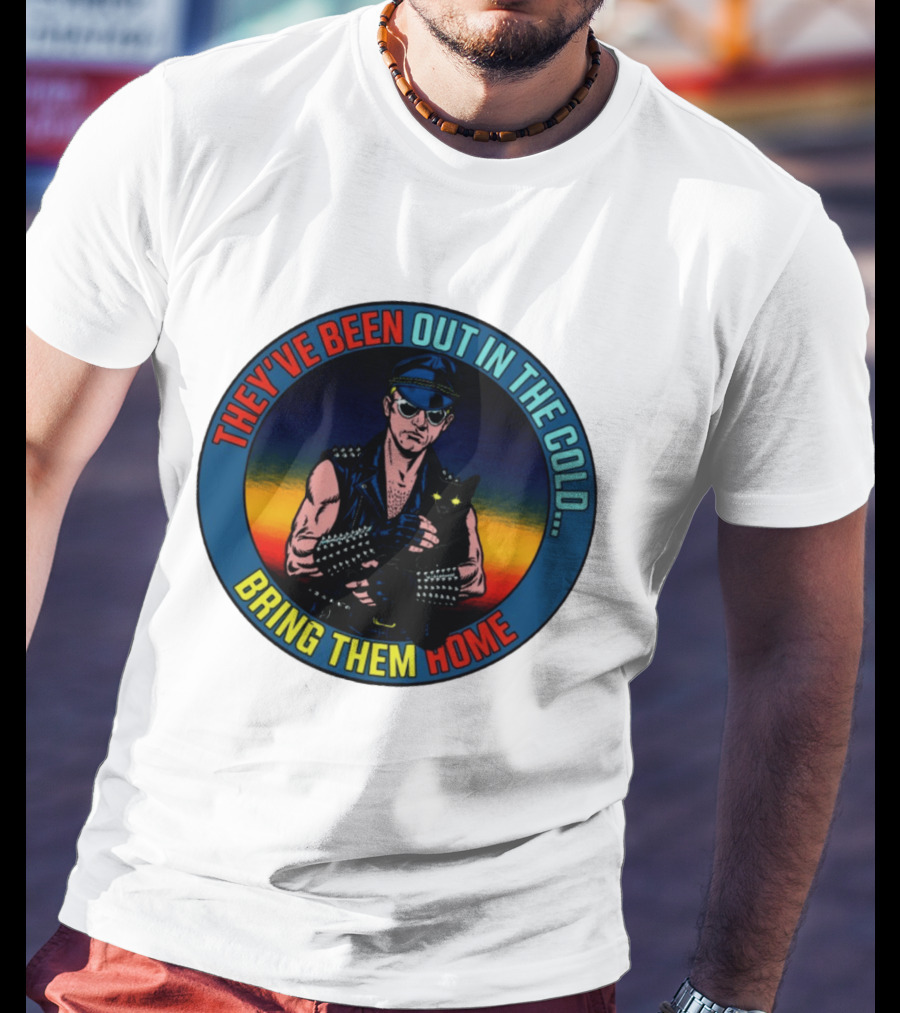 They've Been Out In The Cold Bring Them Home Biker With Black Cat T-Shirt