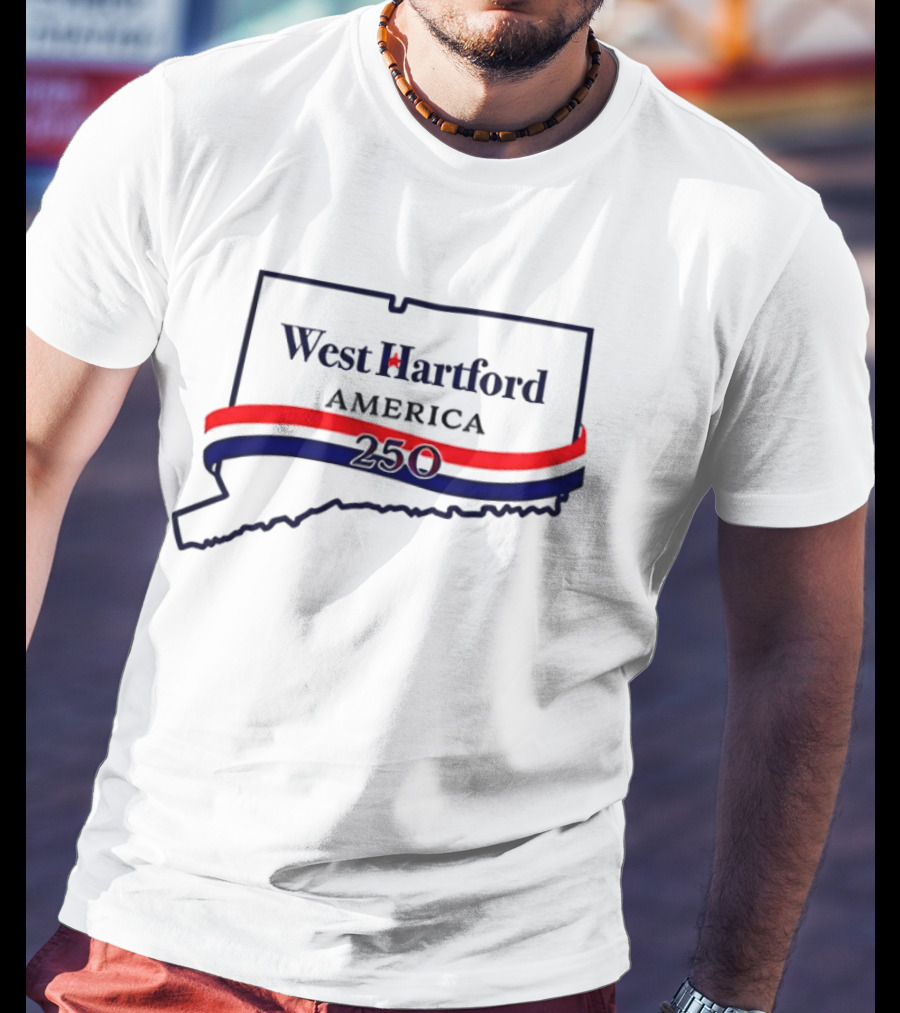 West Hartford America 250 Connecticut Celebration T-Shirt