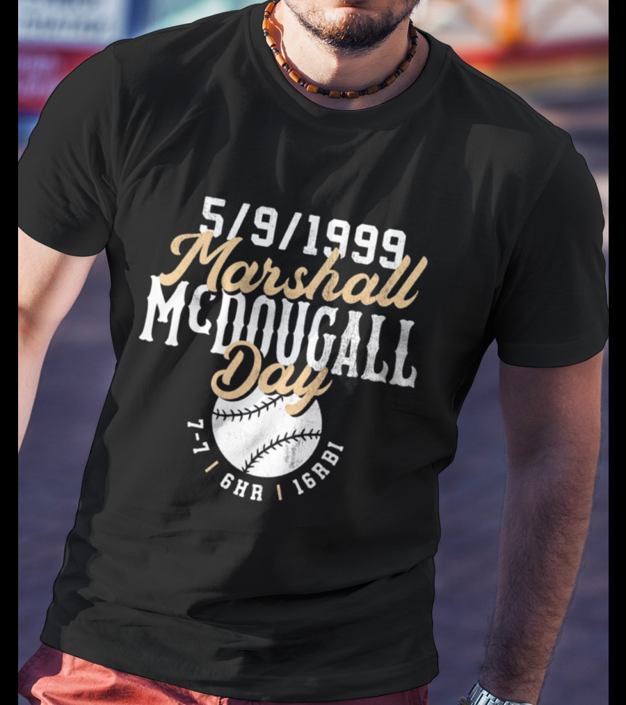 5 9 1999 Marshall McDougall Day Baseball 7 7 6HR 16RBI T-Shirt