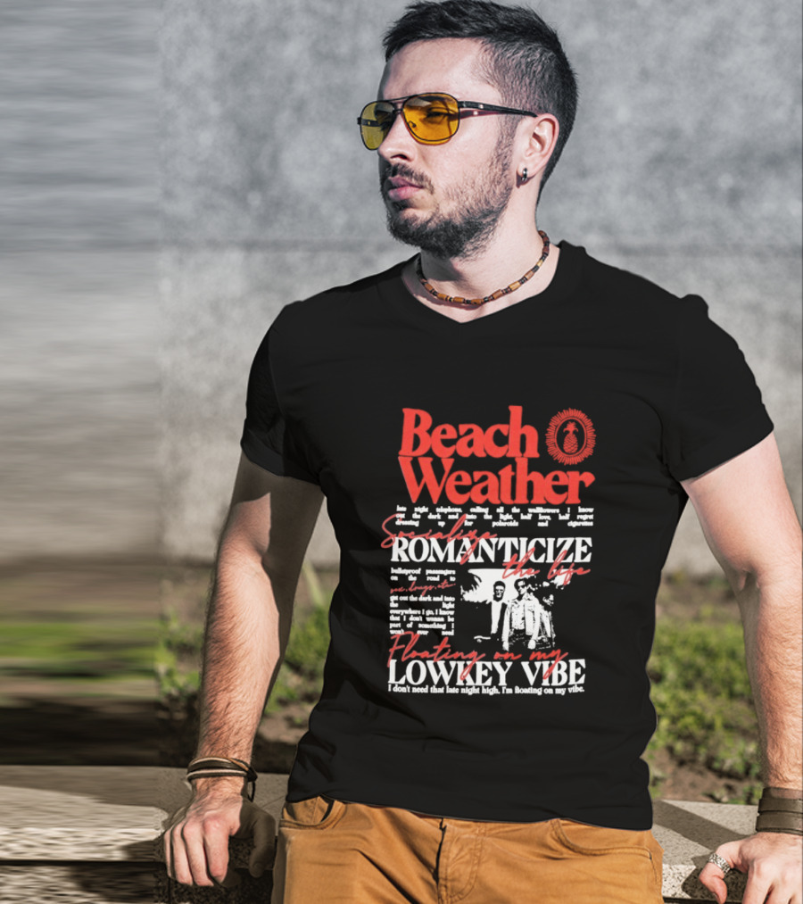 Beach Weather Romanticize Lowkey Vibe Floating On My Life T-Shirt