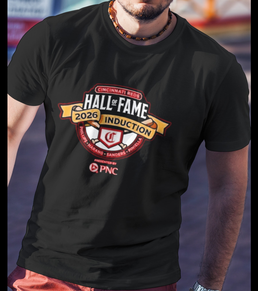 Cincinnati Reds Hall Of Fame 2026 Induction Phillips Harang Sanders Piniella PNC T-Shirt