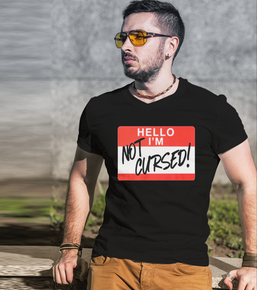 Hello I'm Not Cursed Funny Name Tag T-Shirt
