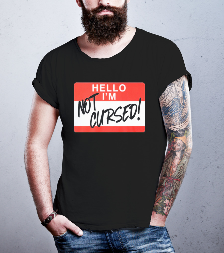 Hello I'm Not Cursed Funny Name Tag T-Shirt