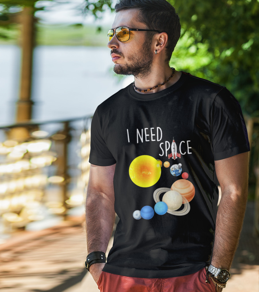 I Need Space With Sun Planets Rocket Earth Saturn Jupiter Mars T-Shirt