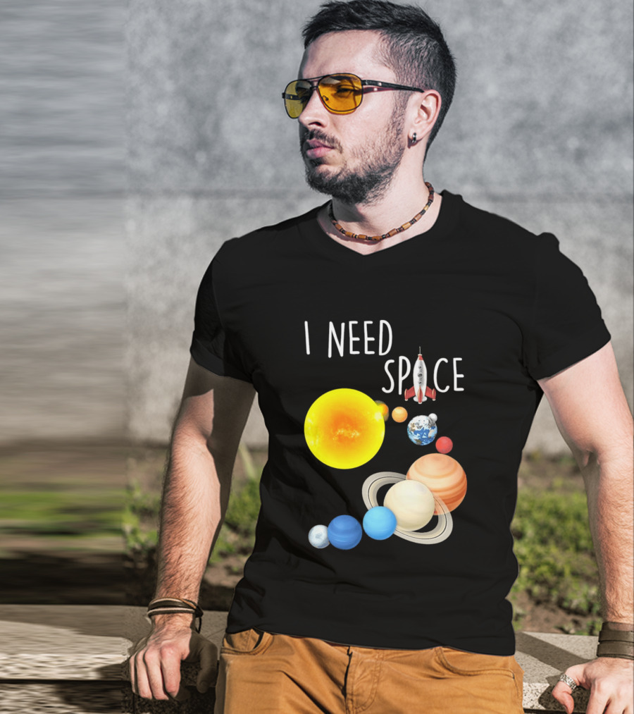 I Need Space With Sun Planets Rocket Earth Saturn Jupiter Mars T-Shirt