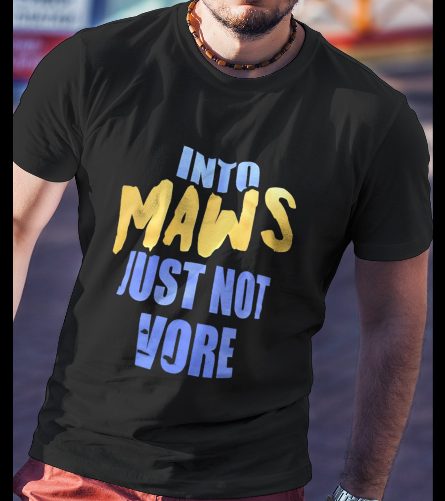 Into Maws Just Not Vore Blue Yellow T-Shirt