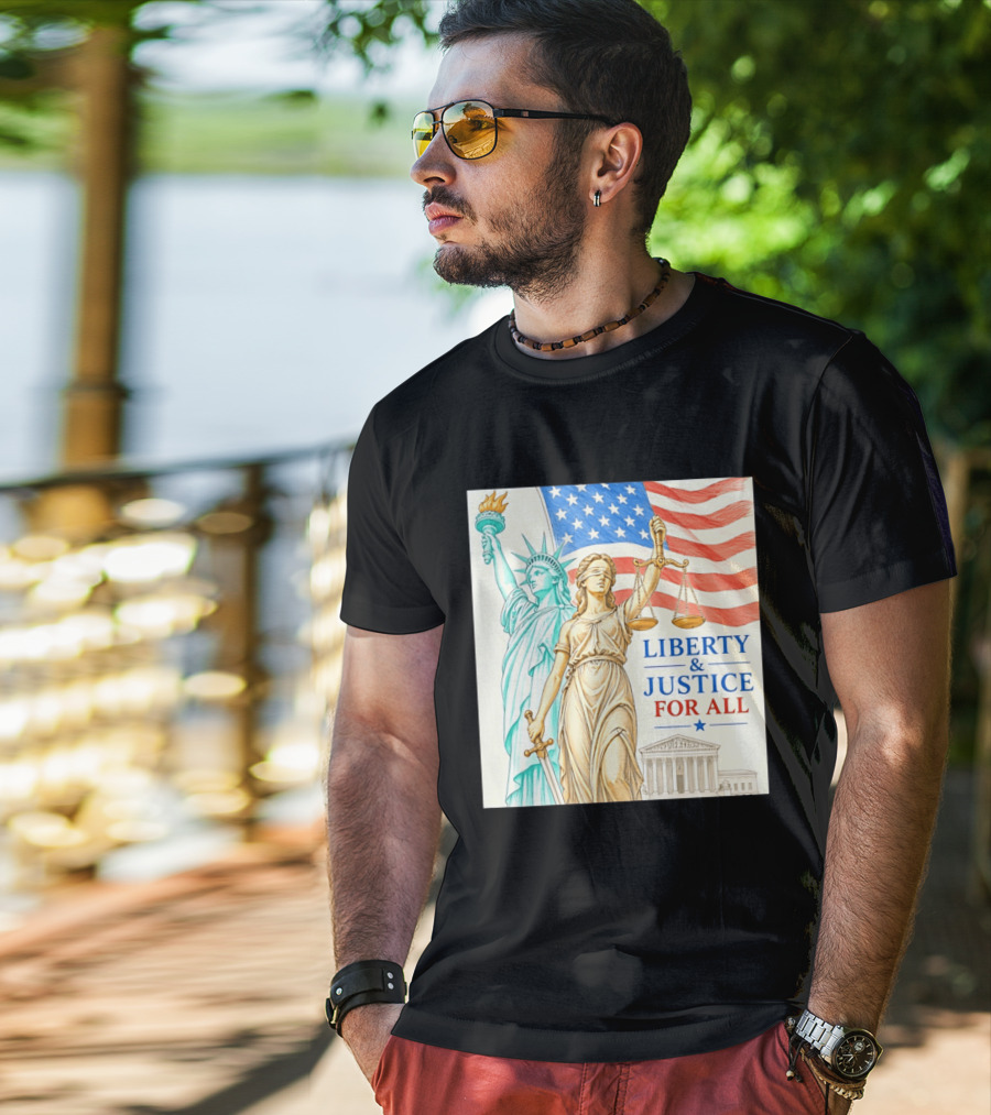 Liberty And Justice For All American Flag Statue Of Liberty Blindfolded Lady Justice Scales US Supreme Court T-Shirt