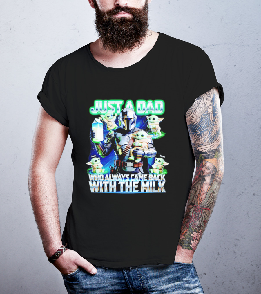 Just A Dad Who Always Came Back With The Milk Mandalorian Baby Yoda T-Shirt