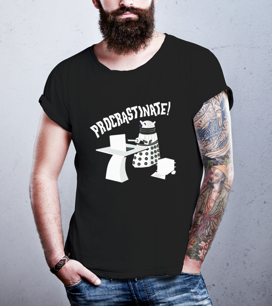 Procrastinate Robot At Desk Dalek T-Shirt