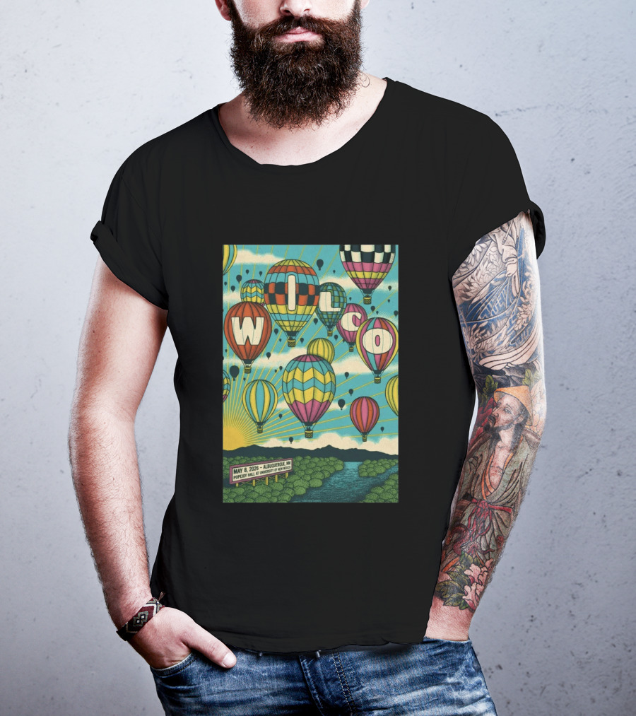 Wilco Hot Air Balloons Albuquerque NM May 8 2026 Popejoy Hall University Of New Mexico T-Shirt