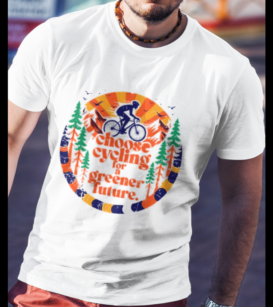 Bicycle Day Unique Choose Cycling For A Greener Future Vibrant Nature T-Shirt