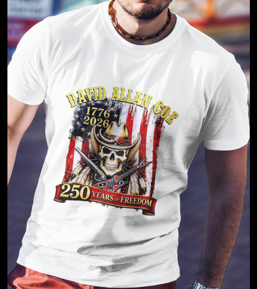 David Allan Coe 1776 2026 Skull Cowboy Hat American Flag 250 Years Of Freedom T-Shirt