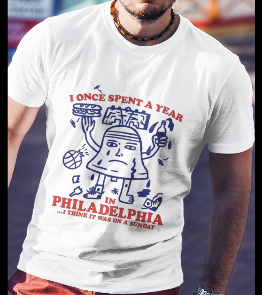 I Once Spent A Year In Philadelphia I Think It Was On A Sunday Liberty Bell Tennis Baseball Drink T-Shirt