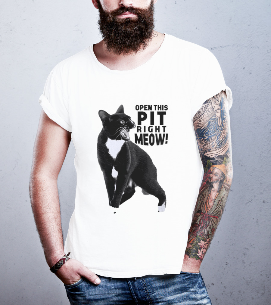 Open This Pit Right Meow Black And White Cat T-Shirt