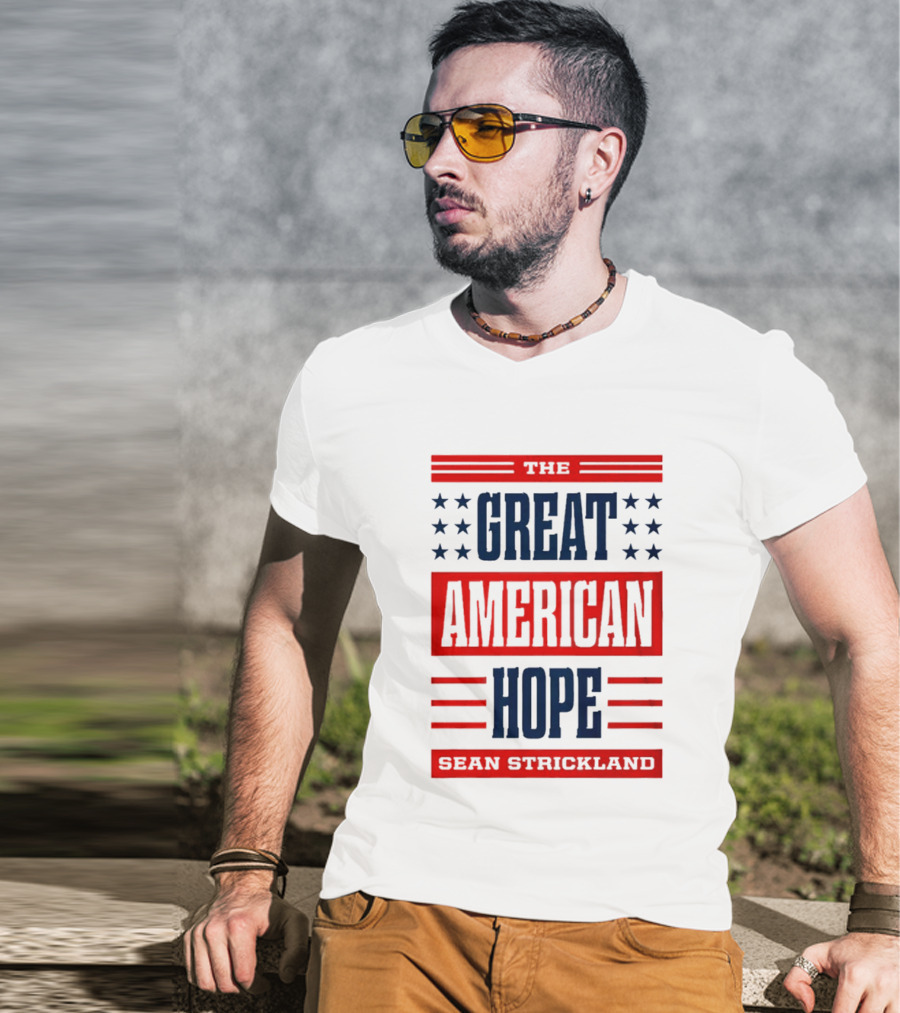 The Great American Hope Sean Strickland Stars And Stripes T-Shirt